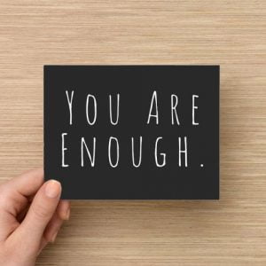 You are enough card